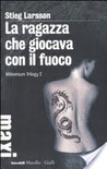 La ragazza che giocava con il fuoco. millennium trilogy