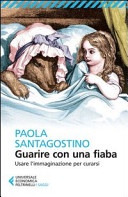 Guarire con una fiaba. usare l'immaginario per curarsi