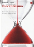 Biocentrismo. l'universo, la coscienza. la nuova teoria del tutto
