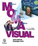 M.o.m.a. visual. storia dell'arte e linguaggio visivo. con album dell'arte e cardboard. per la scuola media 