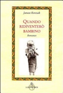Quando ridiventerò bambino
