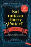 Sai tutto su harry potter? fatti, curiosità e segreti sul maghetto più famoso al mondo
