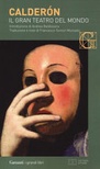 Il gran teatro del mondo. testo spagnolo a fronte. ediz. bilingue (