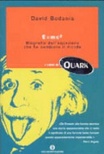 E=mc². biografia dell'equazione che ha cambiato il mondo