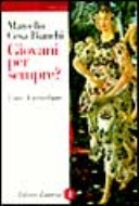 Giovani per sempre? l'arte di invecchiare