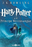 Harry potter e il principe mezzosangue vol. 6