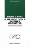 Il metodo della scienza cognitiva. un approccio evolutivo allo studio della mente