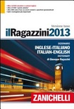 Il ragazzini 2013. dizionario inglese-italiano, italiano-inglese