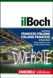 Il boch. dizionario francese-italiano, italiano-francese. con aggiornamento online (prodotto in più parti di diverso formato)