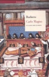 Carlo magno. un padre dell'europa