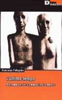 L' ultimo tempo. racconto corale di generazioni in declino