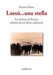 Lassù...una stella. la ritirata di russia vissuta da un fante saluzzese