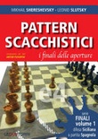 Pattern scacchistici. i finali delle aperture vol.1