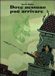 Dove nessuno può arrivare