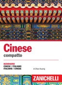 Cinese. dizionario compatto cinese-italiano, italiano-cinese e conversazioni