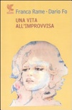 Una vita all'«improvvisa»