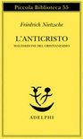 L'anticristo. maledizione del cristianesimo