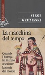 La macchina del tempo. quando l'europa ha iniziato...