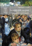 La società delle emozioni. teorie e studi di caso tra politica e sfera pubblica