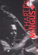 Charles mingus. genio e sregolatezza