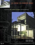 La casa in europa oggi. tendenze nell'architettura contemporanea