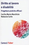 Diritto al lavoro e disabilità. progettare pratiche efficaci