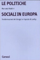 Le politiche sociali in europa. trasformazioni dei bisogni e risposte di policy
