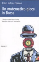 Un matematico gioca in borsa. consigli e sconsigli per chi vuole diventare ricco con le buone azioni