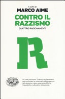 Contro il razzismo. quattro ragionamenti