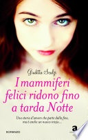 I mammiferi felici ridono fino a tarda notte
