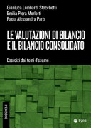 Le valutazioni di bilancio e il bilancio consolidato. esercizi dai temi d'esame
