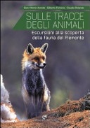 Sulle tracce degli animali. escursioni alla scoperta della fauna del piemonte. ediz. illustrata