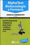 Alpha test. biotecnologie e farmacia. esercizi commentati