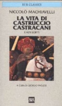 La vita di castruccio castracani e altri scritti