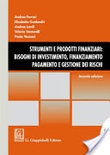 Strumenti e prodotti finanziari: bisogni di investimento, finanziamento, pagamento e gestione dei rischi. con contenuto digitale per download e accesso on line