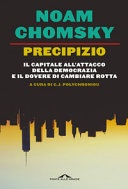 Precipizio. il capitale all'attacco della democrazia e il dovere di cambiare rotta