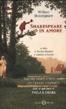 Shakespeare in amore. canzoni, sonetti e brani scelti per i giovani innamorati. testo inglese a fronte
