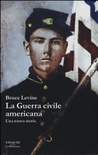 La guerra civile americana. una nuova storia 