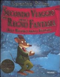 Secondo viaggio nel regno della fantasia. alla ricerca della felicità. ediz. illustrata