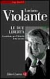 Le due libertà. contributo per l'identità della sinistra