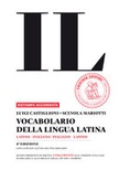 Il vocabolario della lingua latina. latino-italiano, italiano-latino-guida all'uso