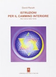 Istruzioni per il cammino interiore. alla ricerca della verità