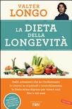 La dieta della longevità. dallo scienziato che ha rivoluzionato la ricerca su staminali e invecchiamento, la dieta mima-digiuno per vivere sani fino a 110 anni
