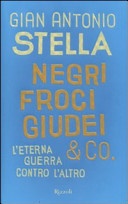 Negri, froci giudei & co. l'eterna guerra contro l'altro