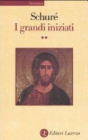 I grandi iniziati. storia segreta delle religioni vol.2