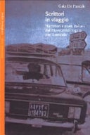 Scrittori in viaggio. narratori e poeti italiani del novecento in giro per il mondo