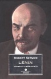 Lenin. l'uomo, il leader, il mito