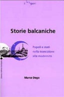 Storie balcaniche. popoli e stati nella transizione alla modernità