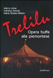 Trelilu opera buffa alla piemontese