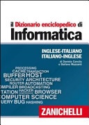 Il dizionario enciclopedico di informatica. inglese-italiano, italiano-inglese